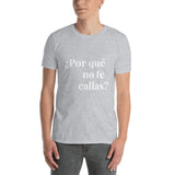 Camiseta de manga corta unisex porquenotecallas