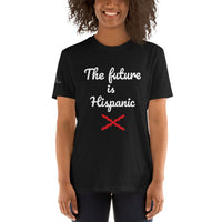 Camiseta de manga corta unisex future is hispanic