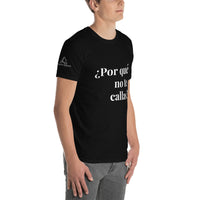 Camiseta de manga corta unisex porquenotecallas