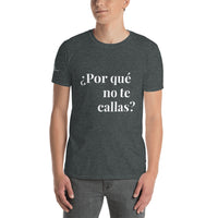 Camiseta de manga corta unisex porquenotecallas